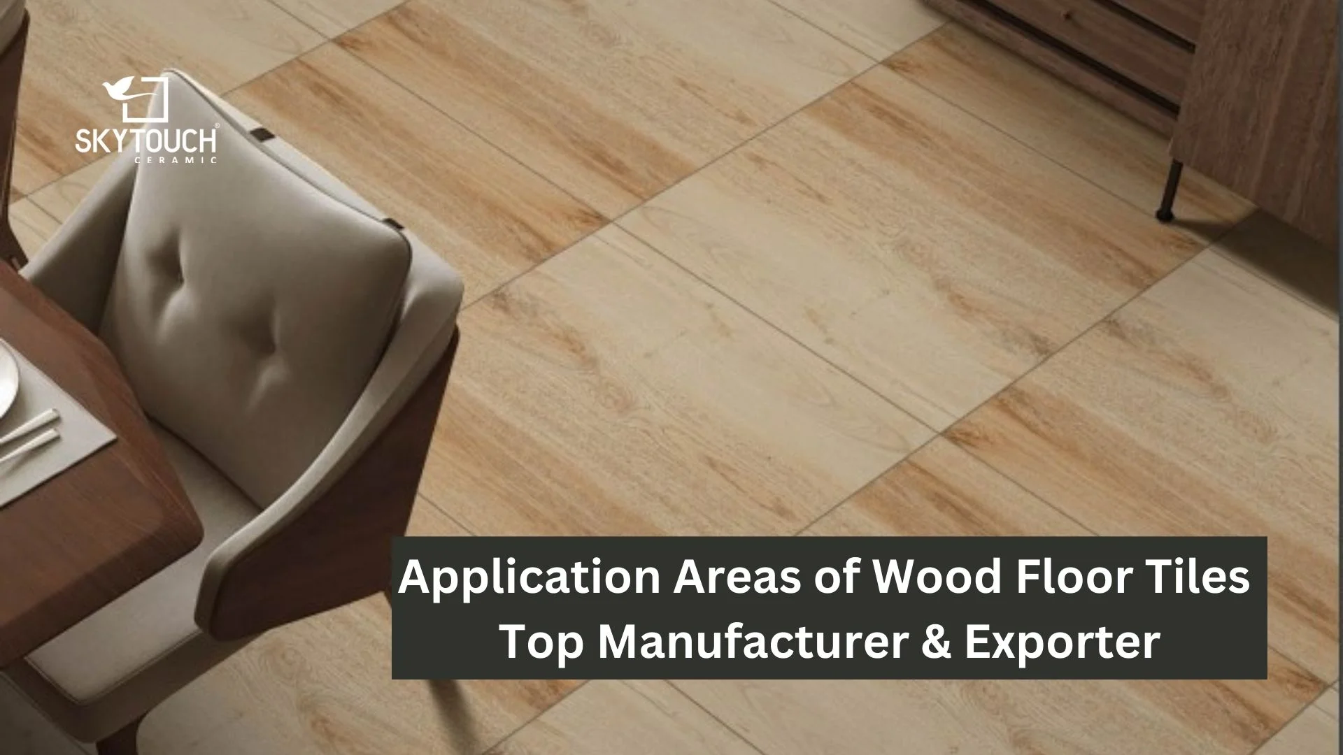 Application Areas of Wood Floor Tiles | Top Manufacturer & Exporter